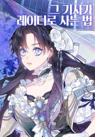 The Way That Knight Lives As a Lady