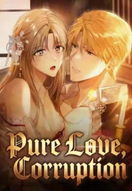 Pure Love, Corruption