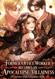 Apocalypse Villainess: Surviving With Corporate Slave Skills